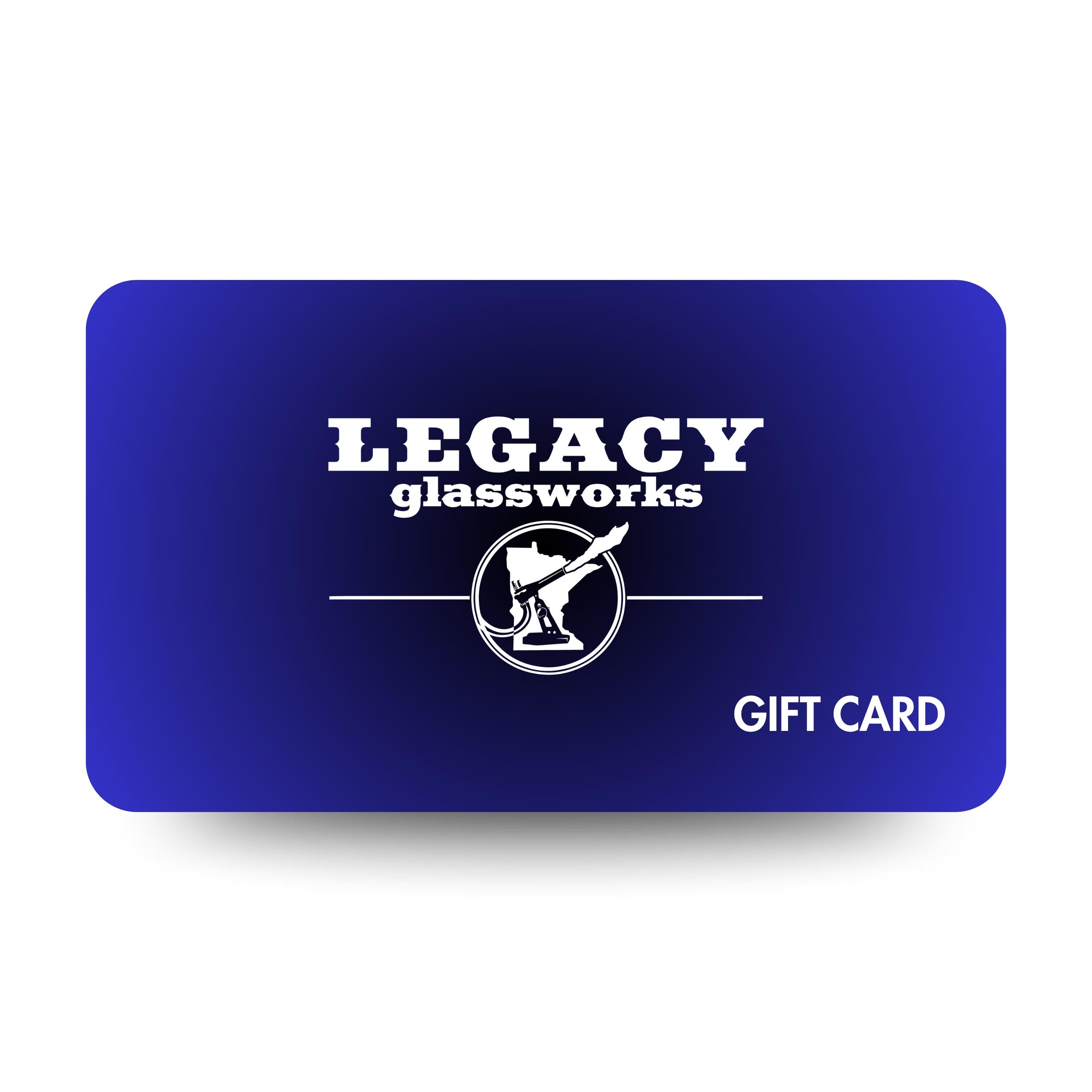 Legacy Glassworks Gift Card