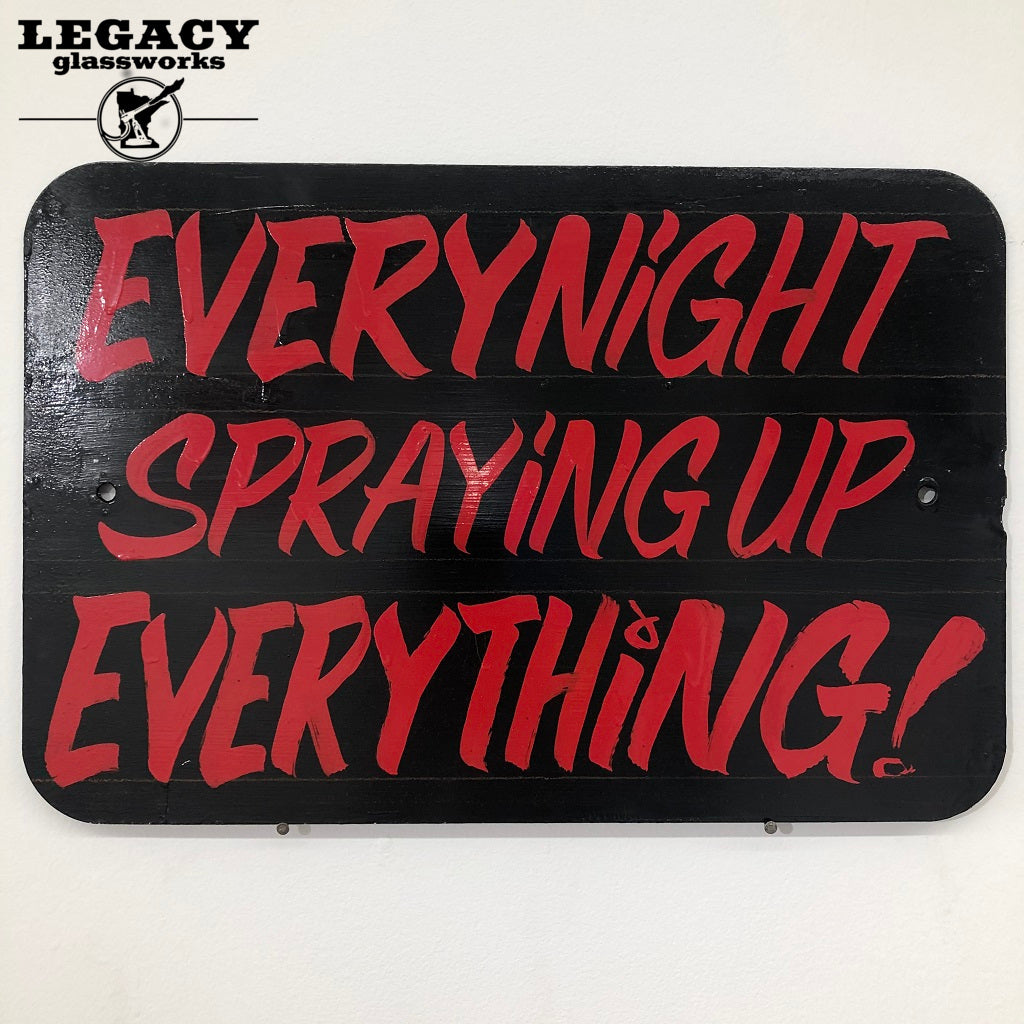 Ensue "EveryNight StraitUp EveryThing" Painted Sign